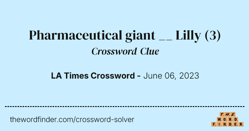 Pharmaceutical giant __ Lilly crossword clue image