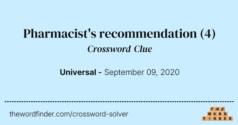 Pharmacist's recommendation crossword clue image