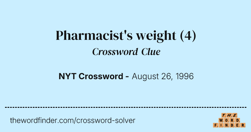 Pharmacist's weight crossword clue image