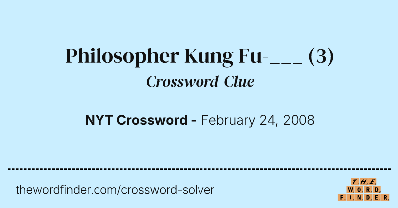 Philosopher Kung Fu-___ crossword clue image