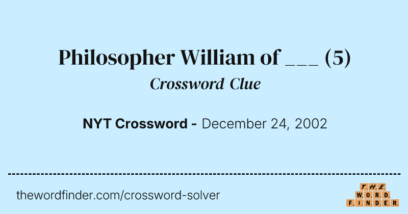 Philosopher William of ___ crossword clue image