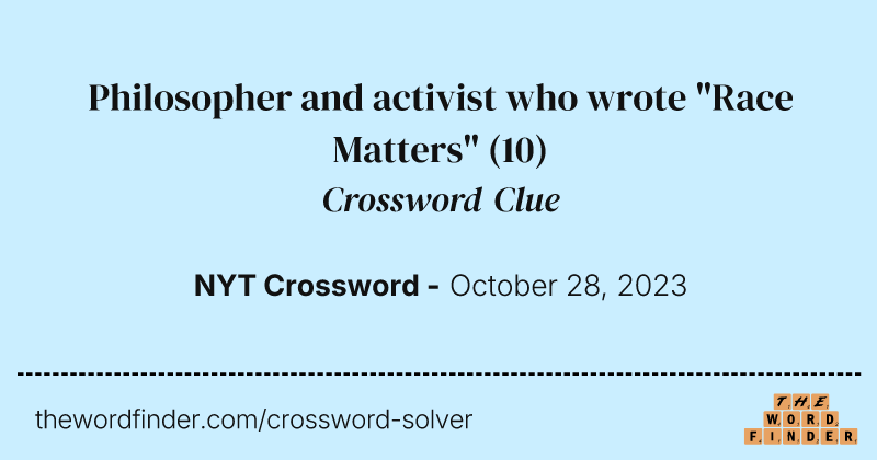 Philosopher and activist who wrote "Race Matters" crossword clue image