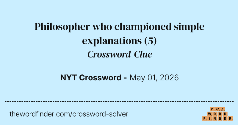 Philosopher who championed simple explanations crossword clue image