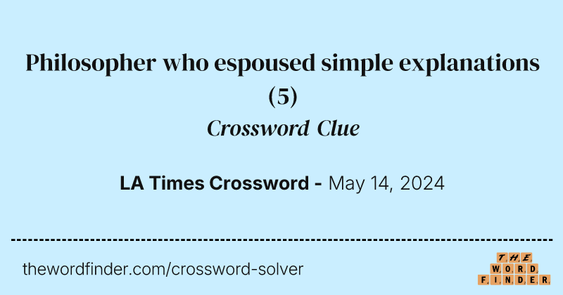 Philosopher who espoused simple explanations crossword clue image