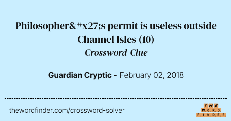 Philosopher's permit is useless outside Channel Isles crossword clue image