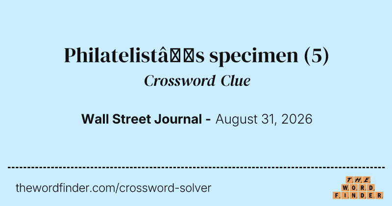 Philatelist’s specimen crossword clue image