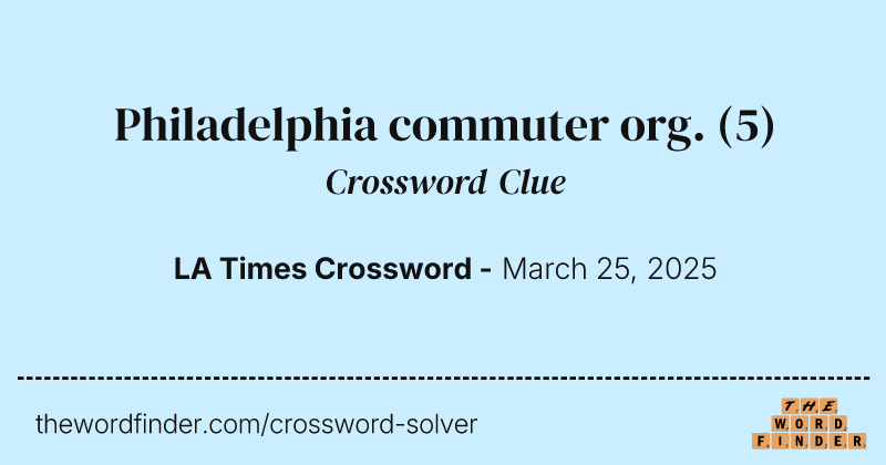 Philadelphia commuter org. crossword clue image