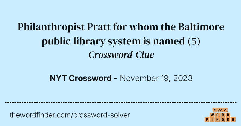 Philanthropist Pratt for whom the Baltimore public library system is named crossword clue image