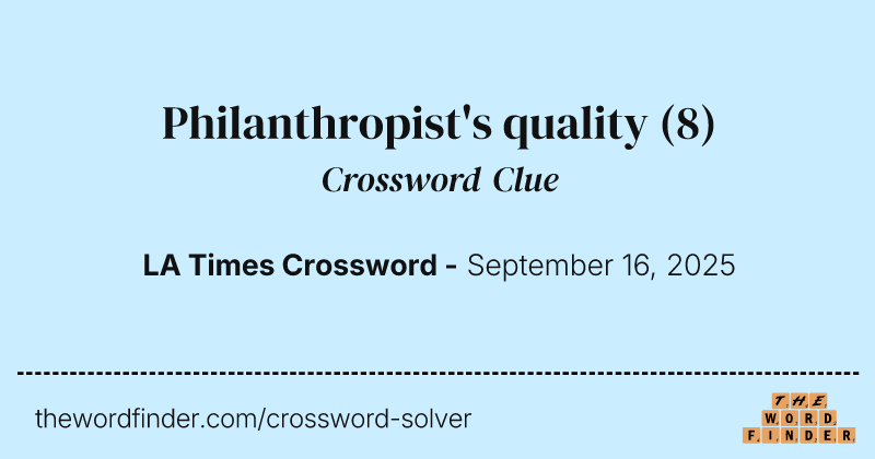 Philanthropist's quality crossword clue image
