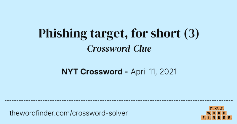 Phishing target, for short crossword clue image