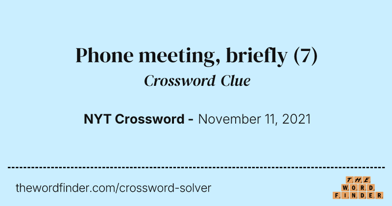 Phone meeting, briefly crossword clue image