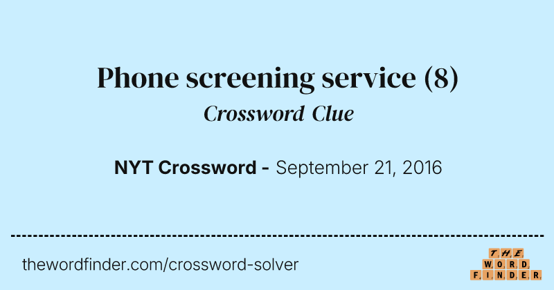 Phone screening service crossword clue image