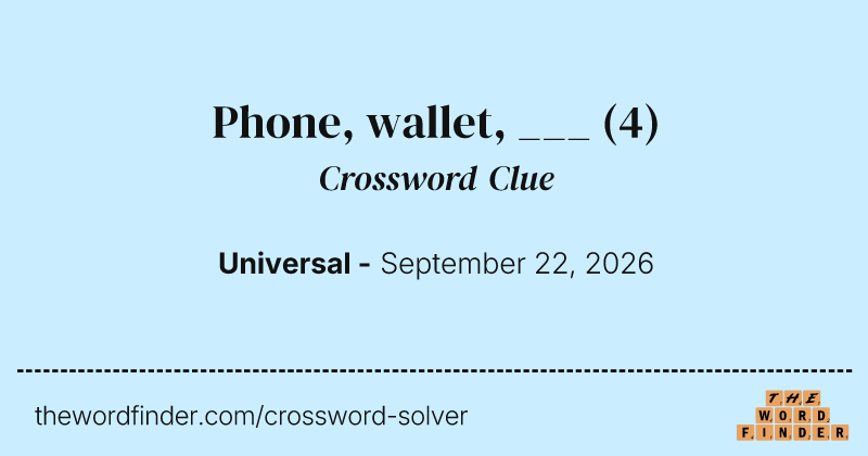 Phone, wallet, ___ crossword clue image