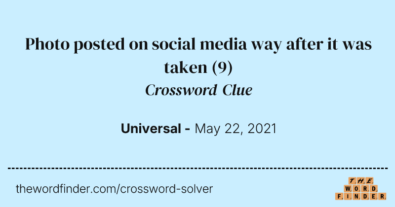 Photo posted on social media way after it was taken crossword clue image