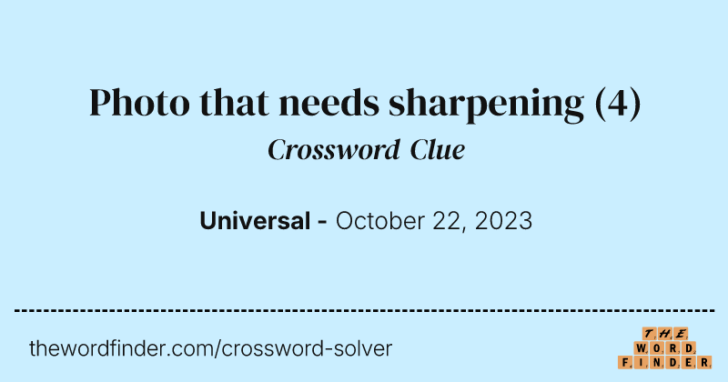 Photo that needs sharpening crossword clue image
