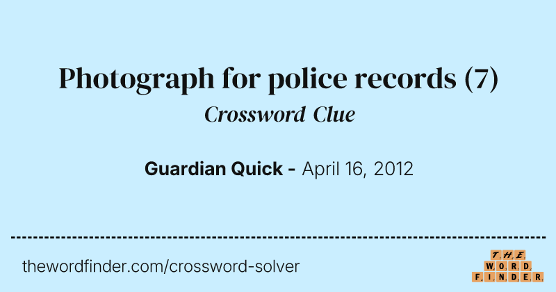 Photograph for police records crossword clue image