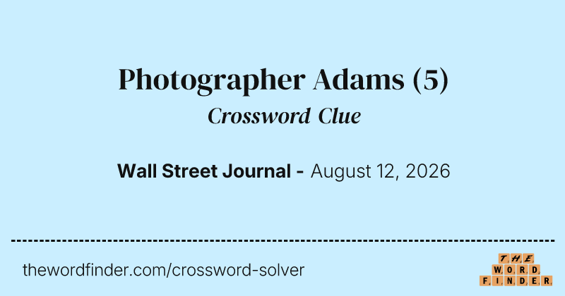 Photographer Adams crossword clue image