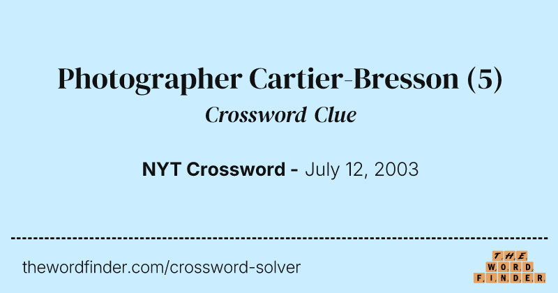 Photographer Cartier-Bresson crossword clue image