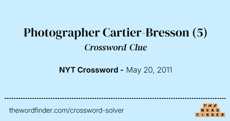 Photographer Cartier-Bresson crossword clue image