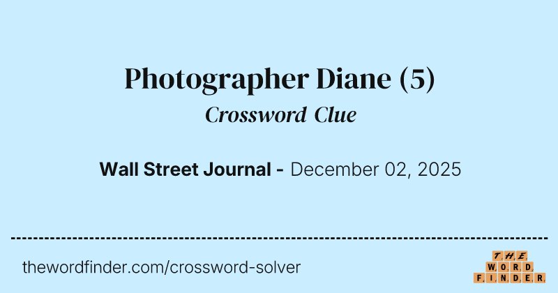 Photographer Diane crossword clue image