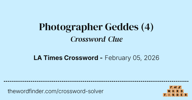 Photographer Geddes crossword clue image