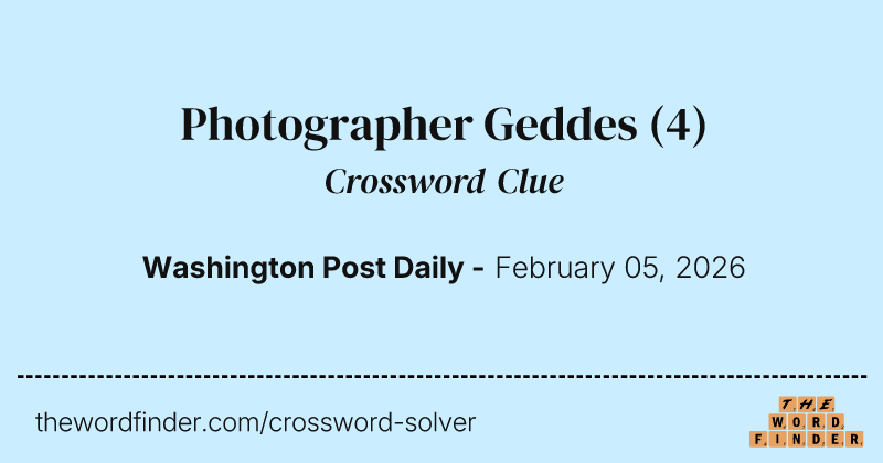 Photographer Geddes crossword clue image