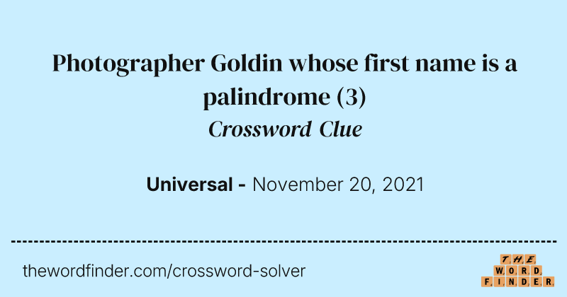 Photographer Goldin whose first name is a palindrome crossword clue image