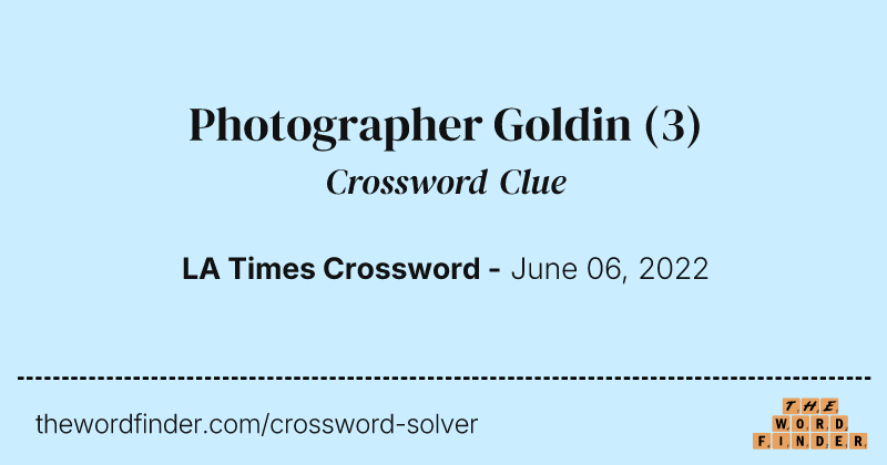 Photographer Goldin crossword clue image
