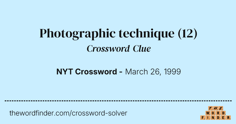 Photographic technique crossword clue image