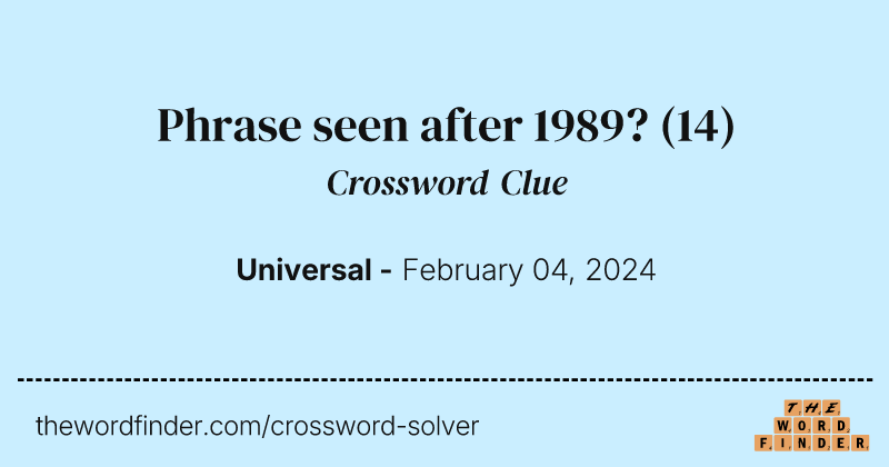 Phrase seen after 1989? crossword clue image