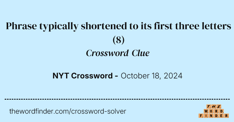 Phrase typically shortened to its first three letters crossword clue image