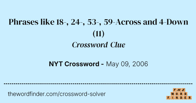Phrases like 18-, 24-, 53-, 59-Across and 4-Down crossword clue image