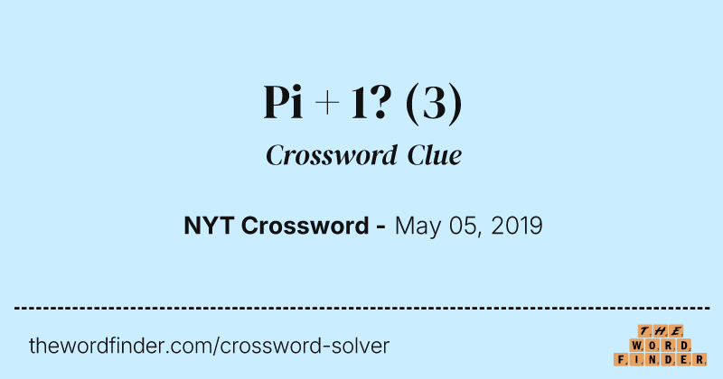 Pi + 1? crossword clue image