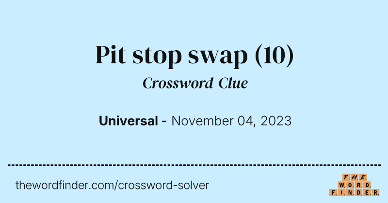 Pit stop swap crossword clue image