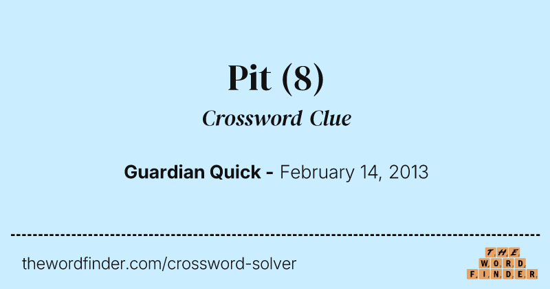Pit crossword clue image