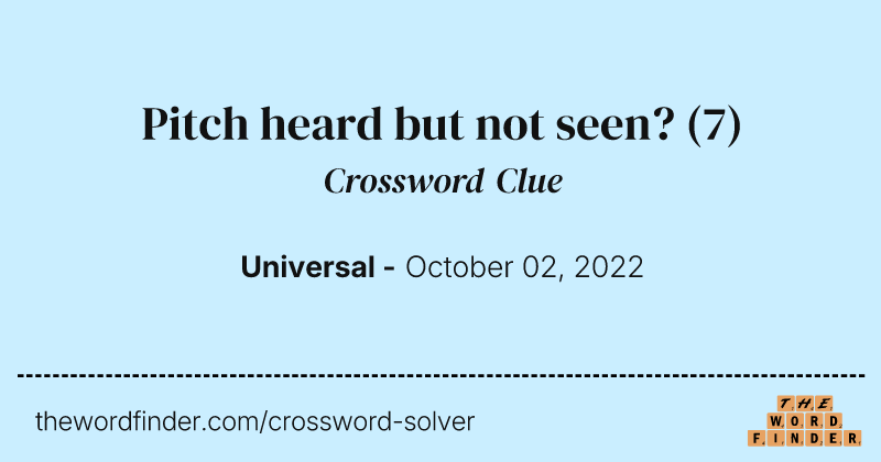 Pitch heard but not seen? crossword clue image