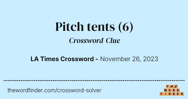 Pitch tents crossword clue image