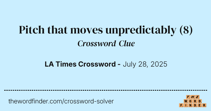 Pitch that moves unpredictably crossword clue image