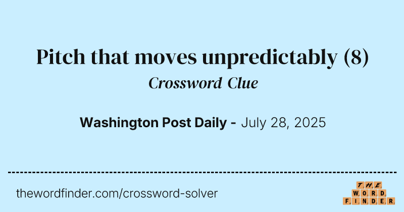 Pitch that moves unpredictably crossword clue image