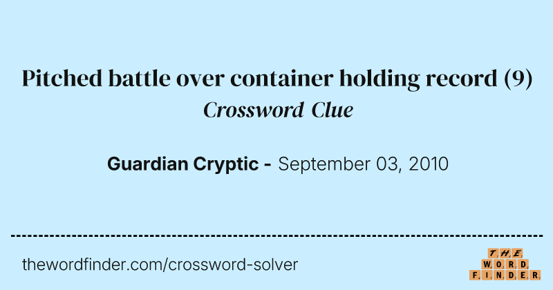 Pitched battle over container holding record crossword clue image