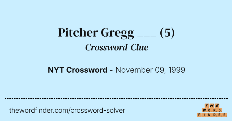 Pitcher Gregg ___ crossword clue image