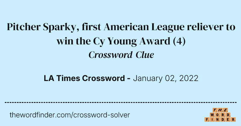 Pitcher Sparky, first American League reliever to win the Cy Young Award crossword clue image