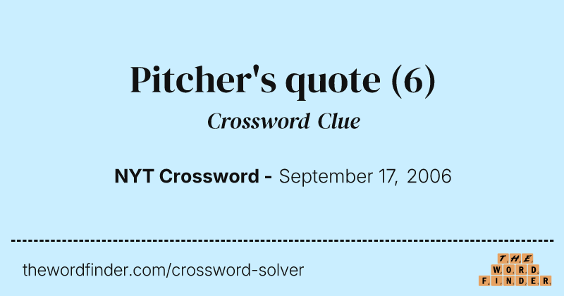 Pitcher's quote crossword clue image