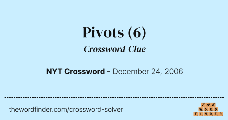 Pivots crossword clue image