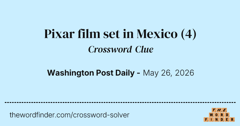Pixar film set in Mexico crossword clue image