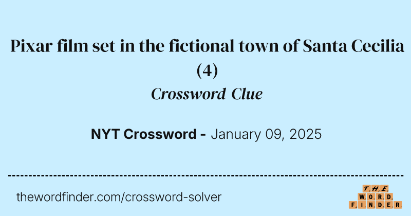 Pixar film set in the fictional town of Santa Cecilia crossword clue image