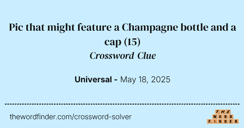 Pic that might feature a Champagne bottle and a cap crossword clue image