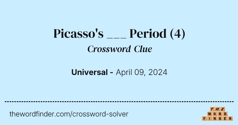 Picasso's ___ Period crossword clue image