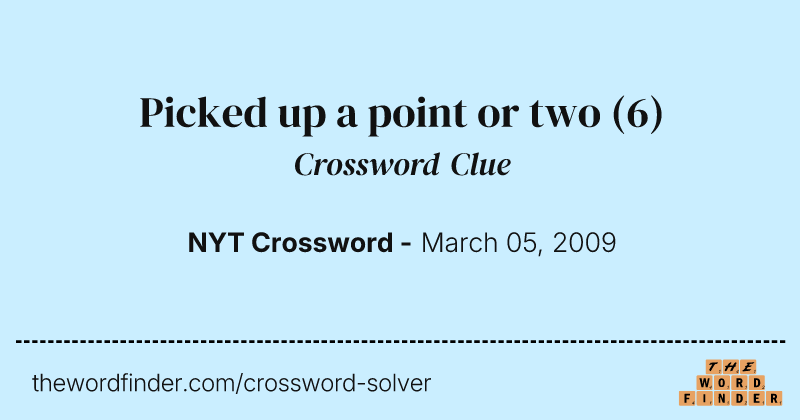 Picked up a point or two crossword clue image