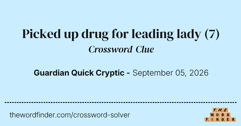 Picked up drug for leading lady crossword clue image